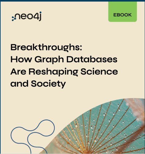 Cover of the Neo4j ebook “Breakthroughs: How Graph Databases Are Reshaping Science and Society”